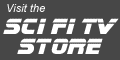 Visit the Sci Fi TV Store